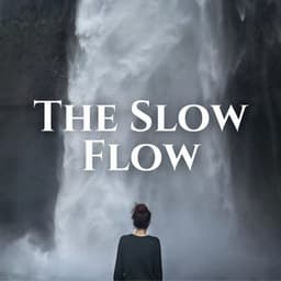 The Slow Flow - Endless Relax