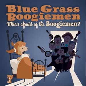 Who's Afraid of the Boogiemen? - Blue Grass Boogiemen