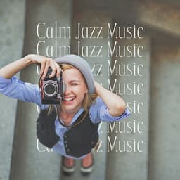 Calm Jazz Music: Relaxing Background for Well-Being, Soothing Jazz, Cozy Atmosphere - Soft Jazz Mood