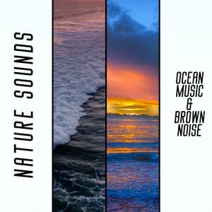 Nature Sounds - Ocean Music & Brown Noise, Loopable - Peaceful Nature Music