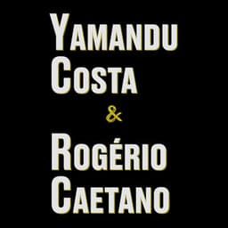 Yamandu Costa & Rogério Caetano - Yamandu Costa