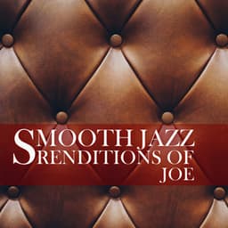Smooth Jazz Renditions of Joe - Smooth Jazz All Stars