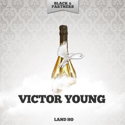 Land Ho - Victor Young