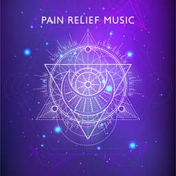Pain Relief Music: Good Energy to Relieve Physical & Emotional Pain, Deep Relaxation - Relaxing Spa Oasis