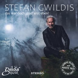 ...das war doch grad' erst eben! - Stefan Gwildis