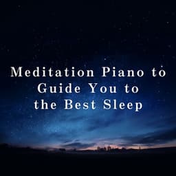 Meditation Piano to Guide You to the Best Sleep - Relax α Wave
