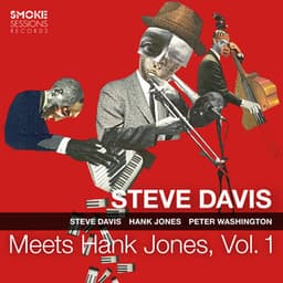 Steve Davis Meets Hank Jones, Vol. 1 - Steve Davis