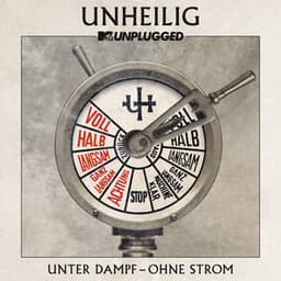 MTV Unplugged "Unter Dampf – Ohne Strom" - Unheilig