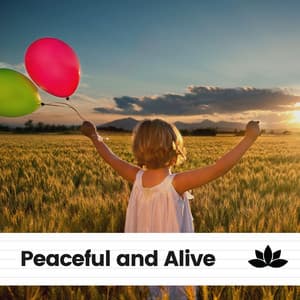 Peaceful and Alive - Epic Soundscapes