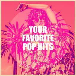 Your Favorite Pop Hits - Cover Pop