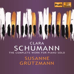 C. Schumann: Complete Works for Piano Solo - Clara Schumann