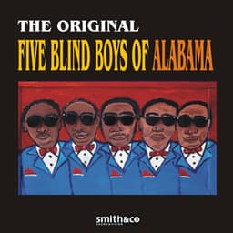The Original Five Blind Boys of Alabama - The Blind Boys Of Alabama