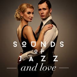 Sounds of Jazz and Love - Sounds of Love and Relaxation Music