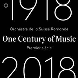 One Century of Music: Premier siècle - Orchestre de la Suisse Romande