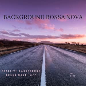 Positive Background Bossa Nova Jazz - Background Bossa Nova