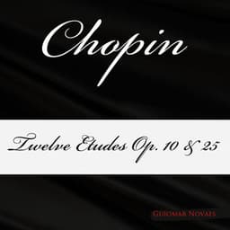 Chopin: Twelve Etudes Op. 10 & 25 - Frédéric Chopin