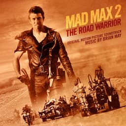 Mad Max 2: The Road Warrior - Brian May