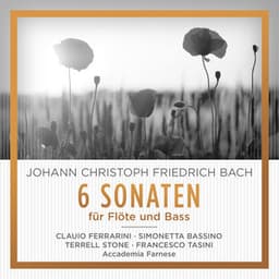 Johann Christoph Friedrich Bach 6 Sonaten für Flöte und Bass - Johann Christoph Friedrich Bach