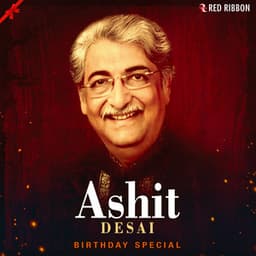 Ashit Desai Birthday Special - Ashit Desai