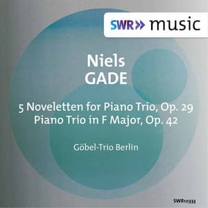 Gade: Works for Piano Trio - Niels Gade