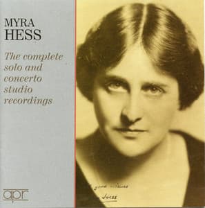 The Complete Solo & Concerto Studio Recordings - Myra Hess