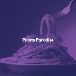 Palate Paradise - Musica per Rilassarsi