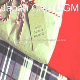 Christmas Shopping - Hark the Herald Angels Sing - Japan Cafe BGM