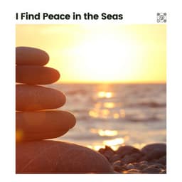 I Find Peace in the Seas - Ocean Sounds FX