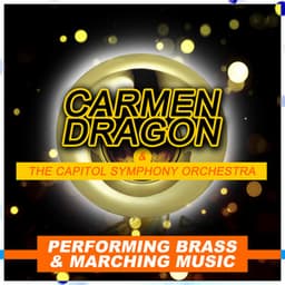 Performing Brass and Marching Music - Carmen Dragon