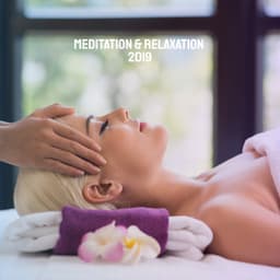 Meditation & Relaxation 2019 - Relaxation And Meditation