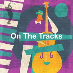 On The Tracks - Work & Jazz
