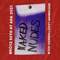 Naked Nudes - Brötz 80th at Ada 2021 - Peter Brötzmann