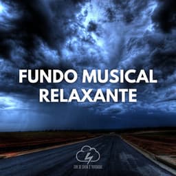 Fundo Musical Relaxante - Som De Chuva e Trovoadas