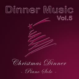 Dinnermusic Vol.5 Christmas Dinner - Dinner Music