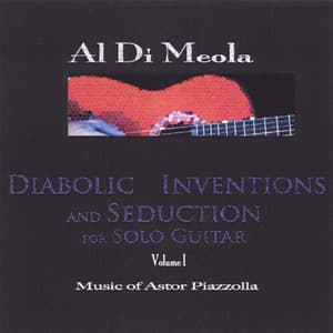 Diabolic Inventions and Seduction for Solo Guitar - Al Di Meola