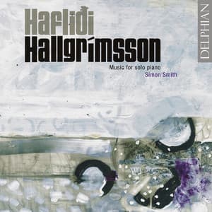 Hafliði Hallgrímsson: Music for Solo Piano - Hafliði Hallgrímsson