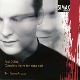 Paul Dukas - Complete Works for Piano Solo - Paul Dukas