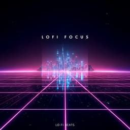 Lofi Focus - LO-FI BEATS