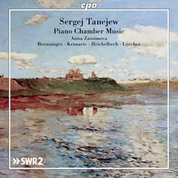 Tanejew: Piano Chamber Music - Sergei Taneyev