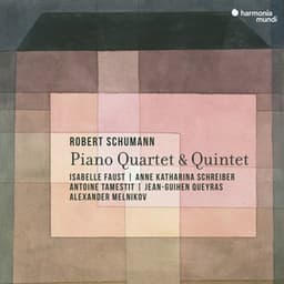 Schumann: Piano Quartet - Piano Quintet - Robert Schumann