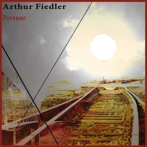 Pavanne - Arthur Fiedler