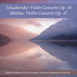 Tchaikovsky: Violin Concerto, Op. 35 - Sibelius: Violin Concerto, Op. 47 - Itzhak Perlman