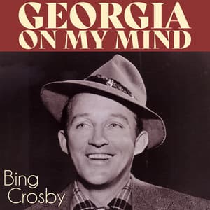 Georgia On My Mind - Bing Crosby