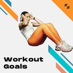 Workout Goals - Work Out Music
