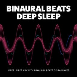 Deep Sleep Aid with Binaural Beats Delta Waves - Binaural Beats Deep Sleep