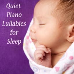 Quiet Piano Lullabies for Sleep - Lullabyes