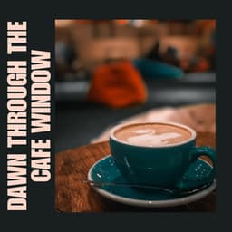 Dawn Through the Cafe Window - Coffee House Instrumental Jazz Playlist
