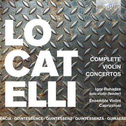 Quintessence Locatelli: Complete Violin Concertos - Pietro Locatelli