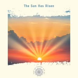 The Sun Has Risen: A New Dawn of Awareness - Healing Sounds 432 Hz