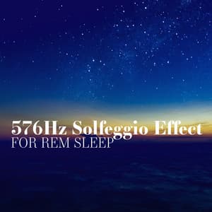 576 Hz Solfeggio Effect for REM Sleep: Restful Meditation Space, Relax and Calm Down - Hz Sleep Project
